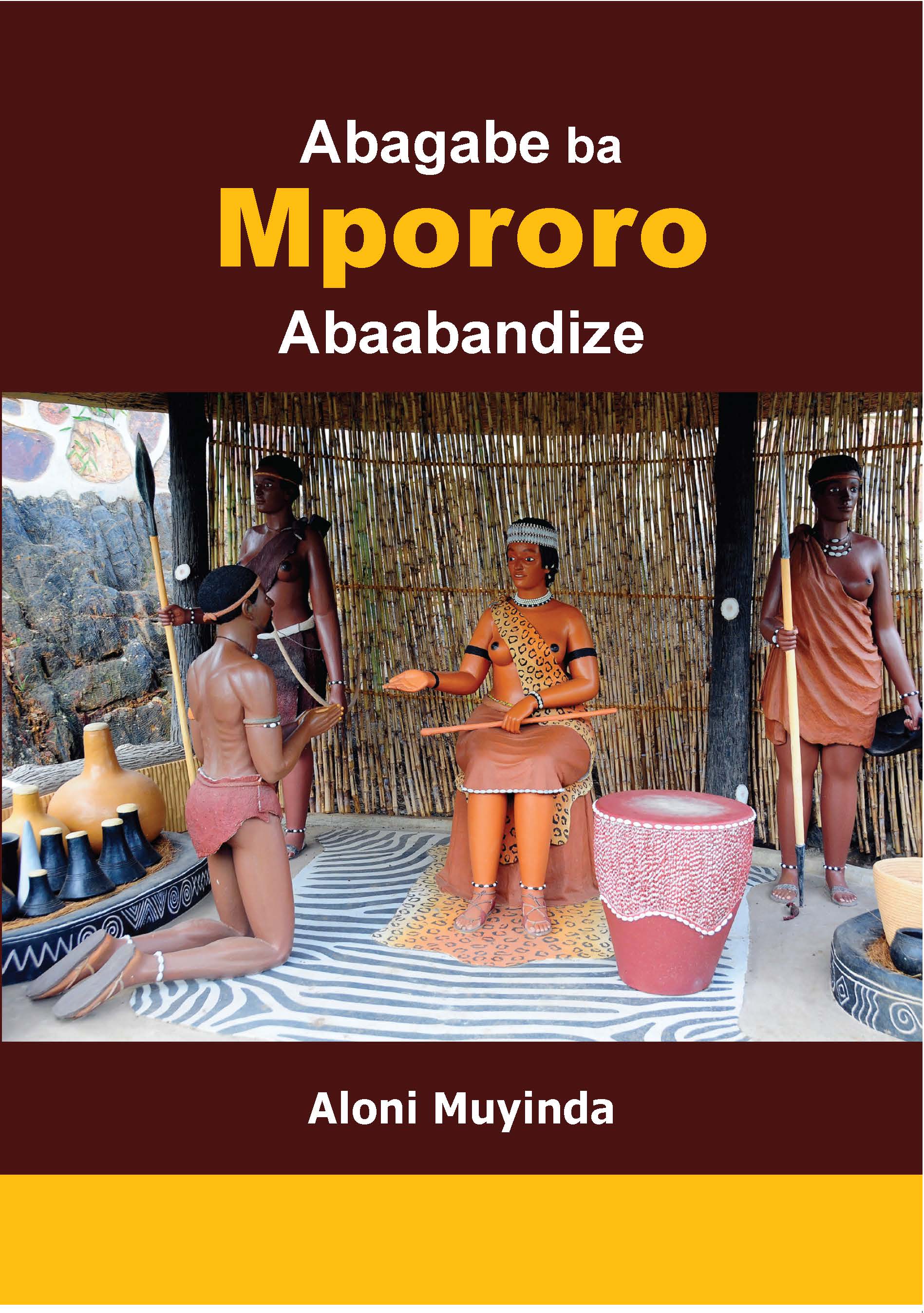 Abagabe ba Mpororo Abaabandize book by Aloni Muyinda